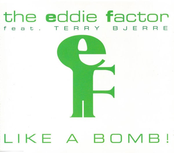 The Eddie Factor - Like a Bomb - CDsingle