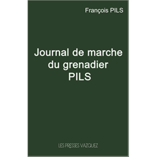 Journal de marche du Grenadier PILS