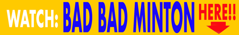 Bad Bad Minton