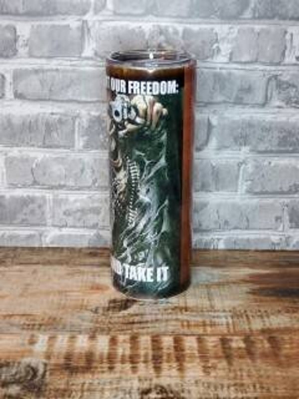 You want our Freedom Come and Take It