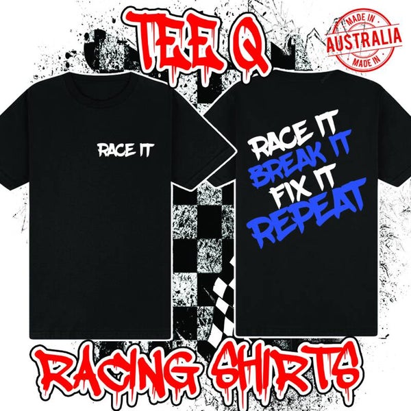 Race It Break It Fix It Repeat