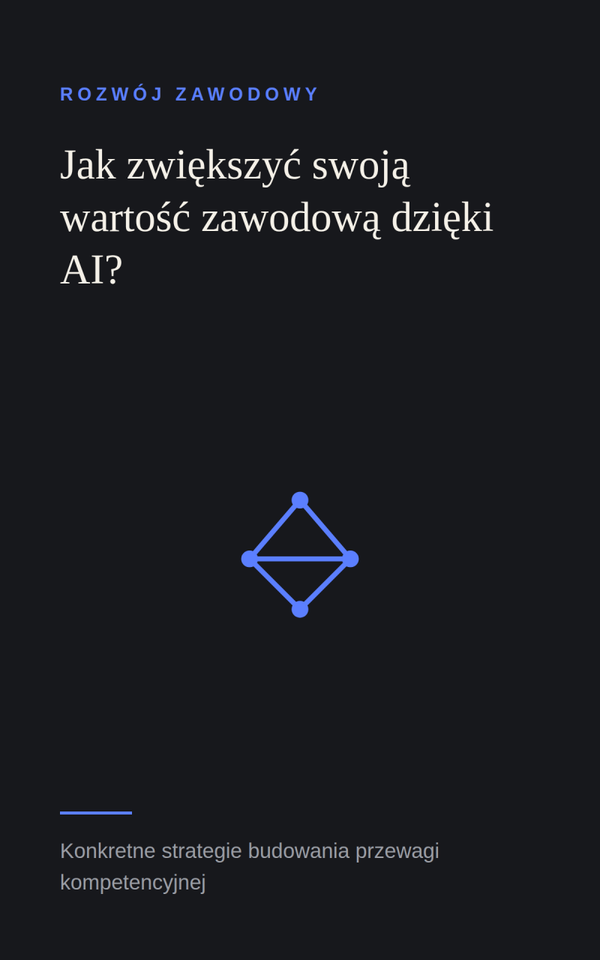 Jak zwiększyć swoją wartość zawodową dzięki AI? (Kopia)