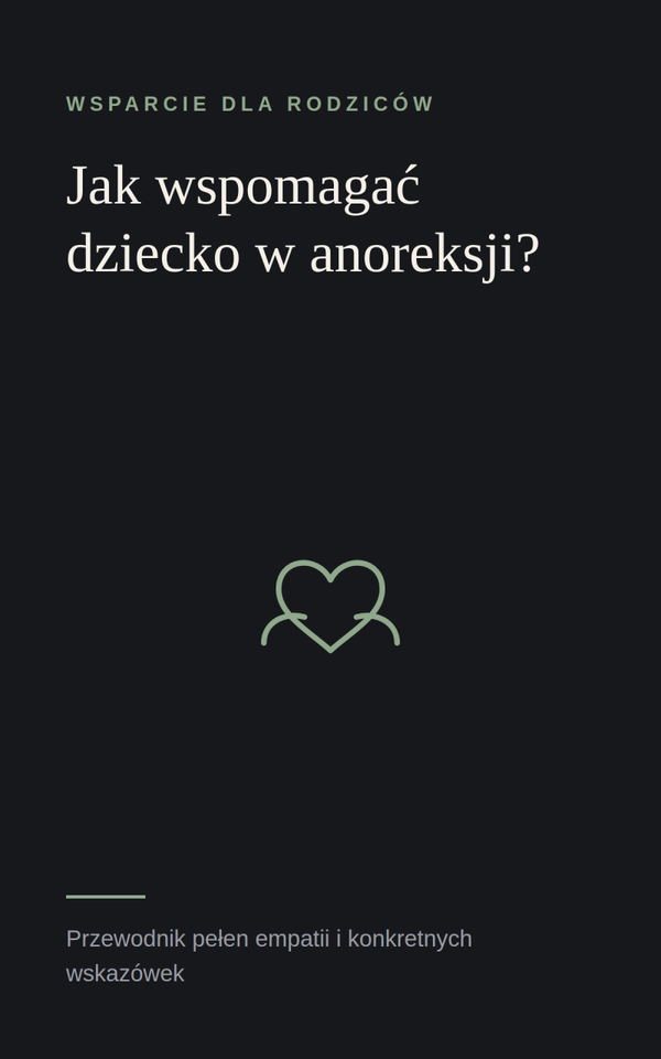 Jak wspomagać dziecko w anoreksji?