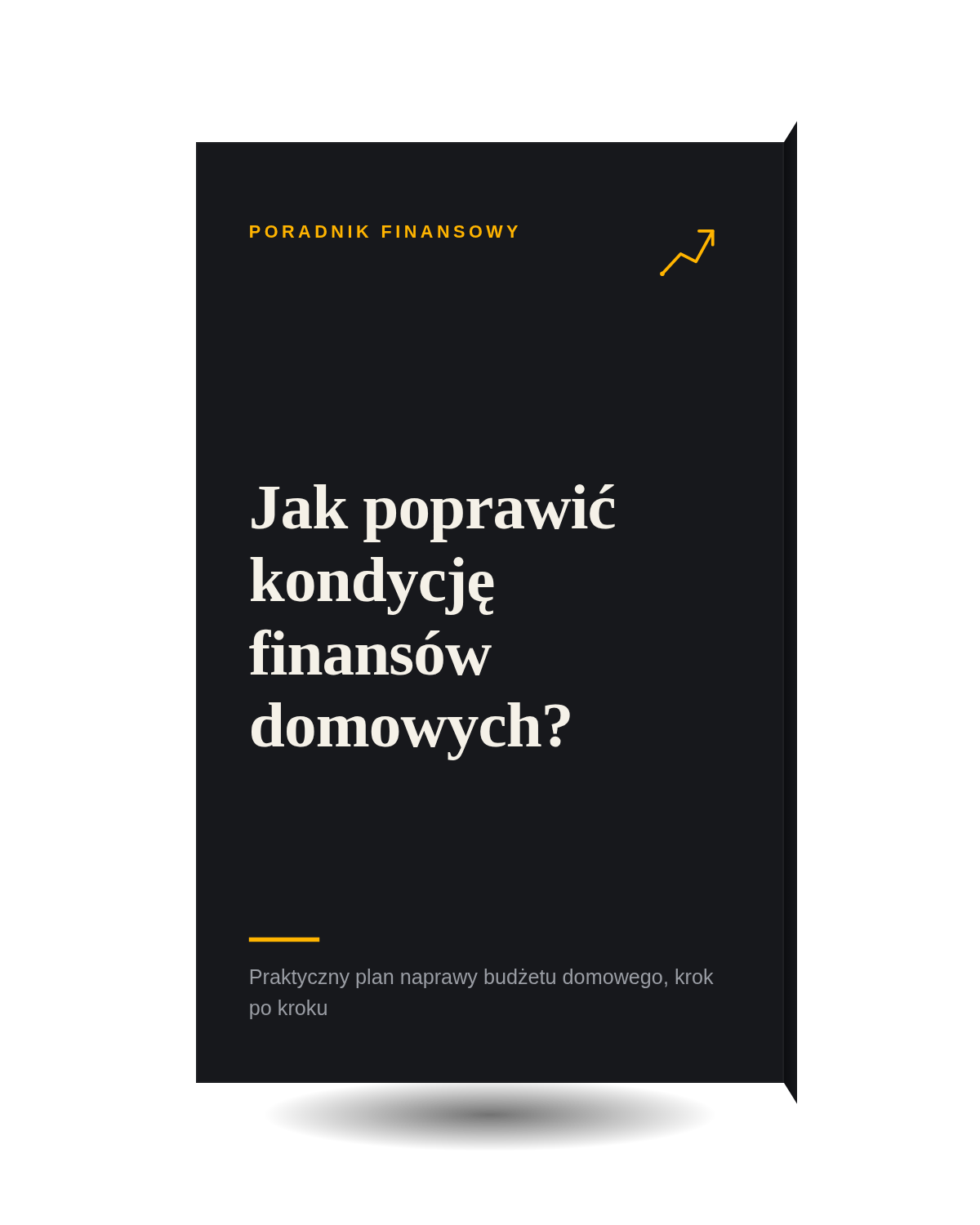 Jak poprawić kondycję finansów domowych?