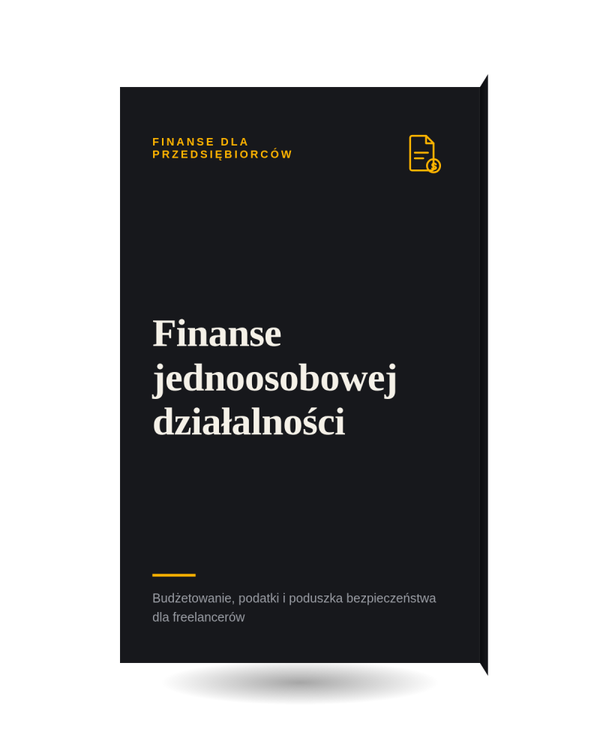 Finanse jednoosobowej działalności — budżetowanie, podatki, poduszka dla freelancerów i mikroprzedsiębiorców