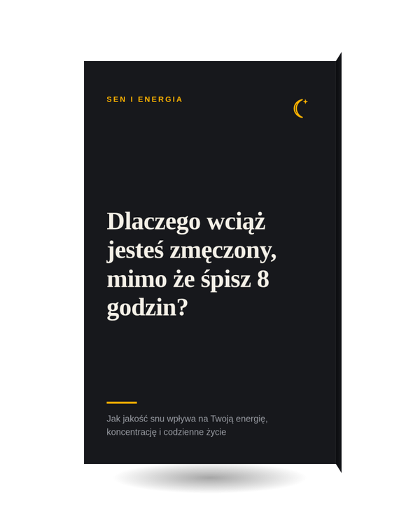 Dlaczego wciąż jesteś zmęczony, mimo że śpisz 8 godzin?