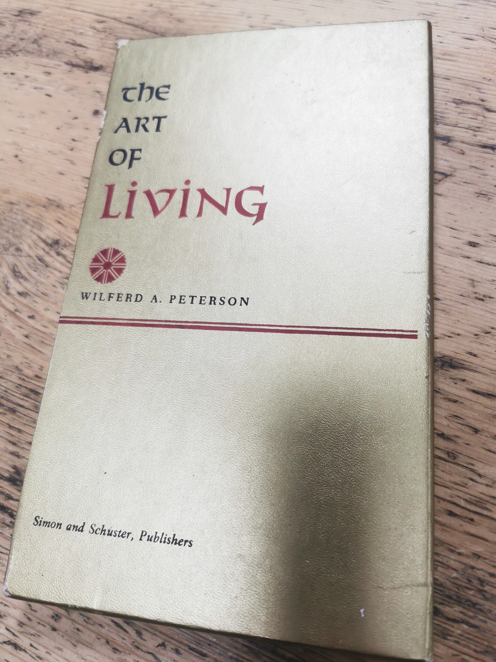 The Art of Living by Wilfred A. Peterson