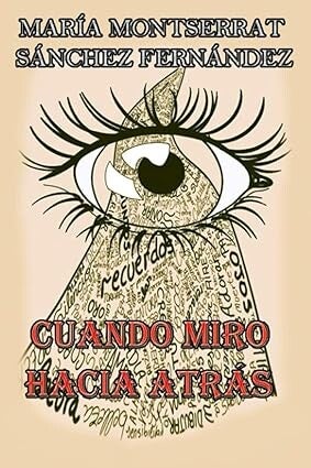 Cuando miro hacia atrás (Diario poético)