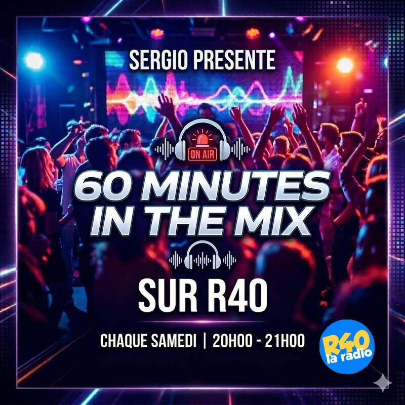 60 Minutes in the Mix, sous les samedi à 20h sur R40