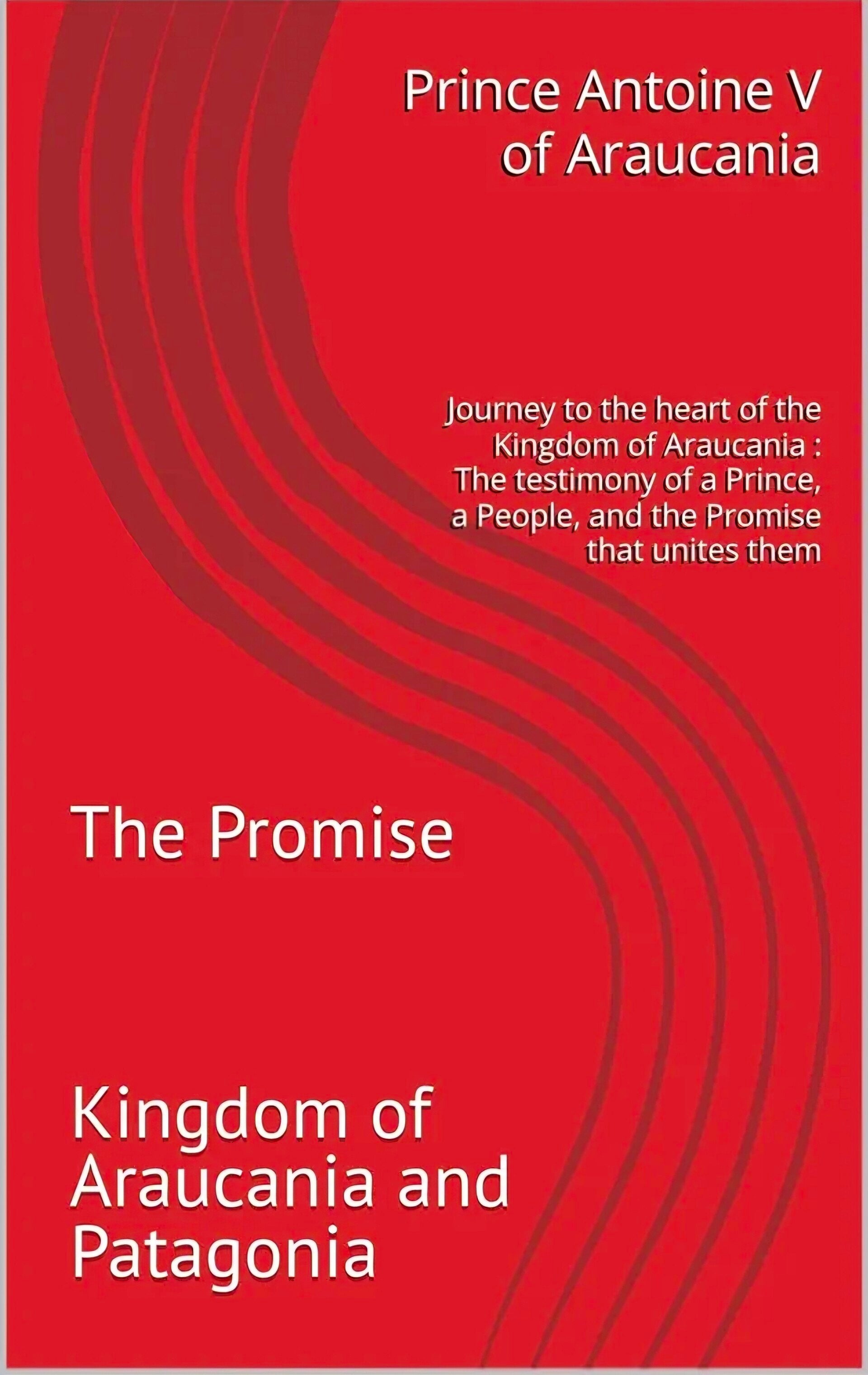 The Promise, the first book of Prince Antoine V of Araucania