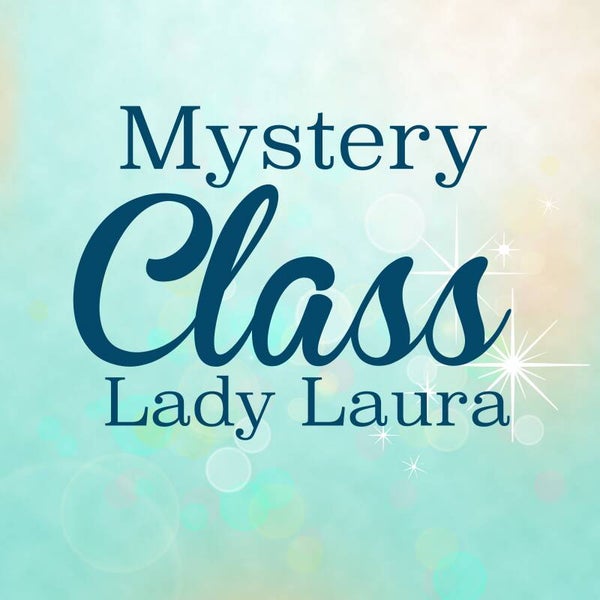 Lady Laura (Mystery Class)