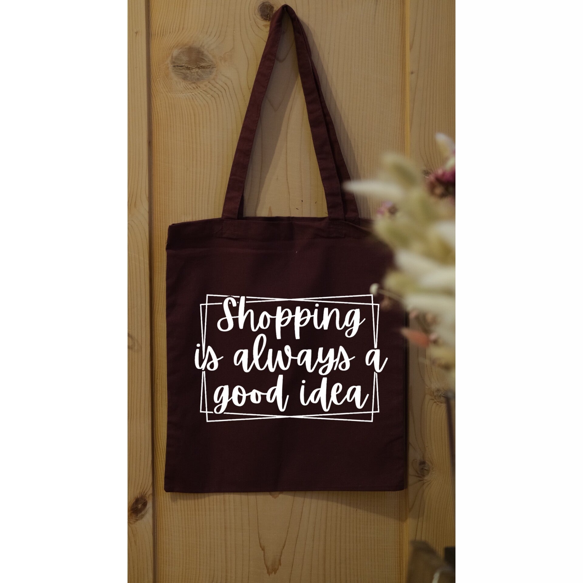 Stofftasche ,,shopping is always a good idea''