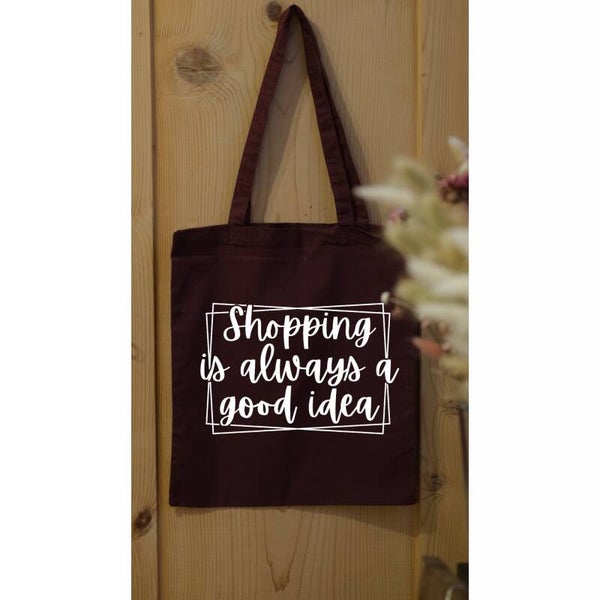 Stofftasche ,,shopping is always a good idea''