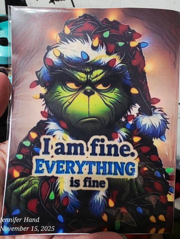 Grinch, "I am fine. " Holiday Sticker, 4x5 in