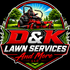 D&amp;K Lawn Services And More LLC