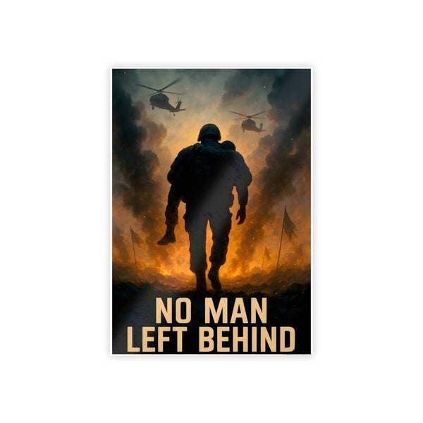 No Man Left Behind – Military Tribute Poster (23.4" x 33.1")