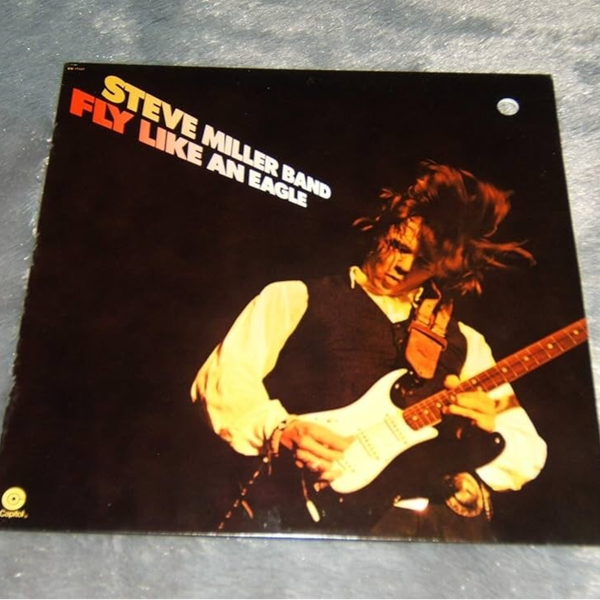 Steve Miller Band: Fly like an eagle