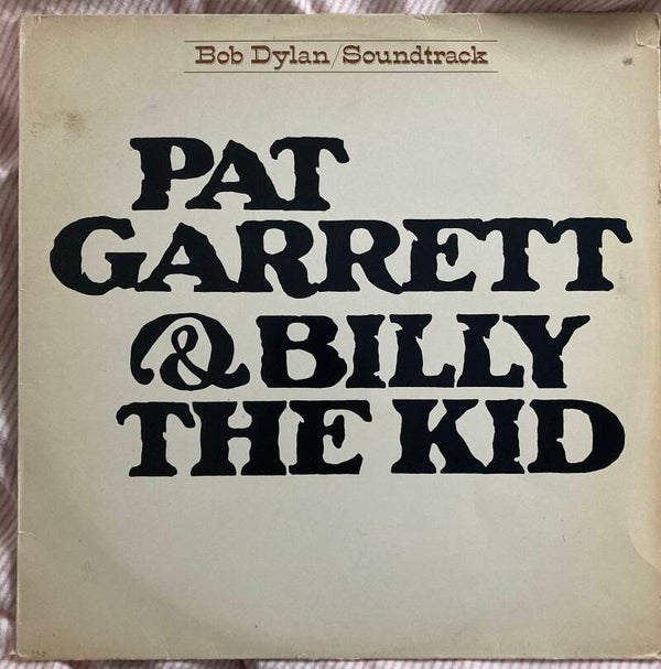 Bob Dylan-Pat Garrett & Billy the Kid