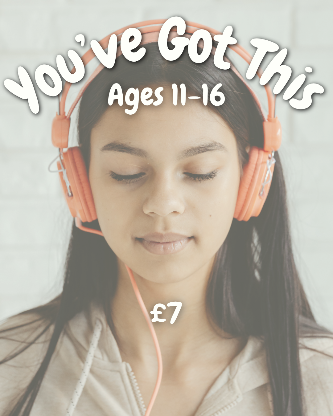You've Got This - Ages 11-16