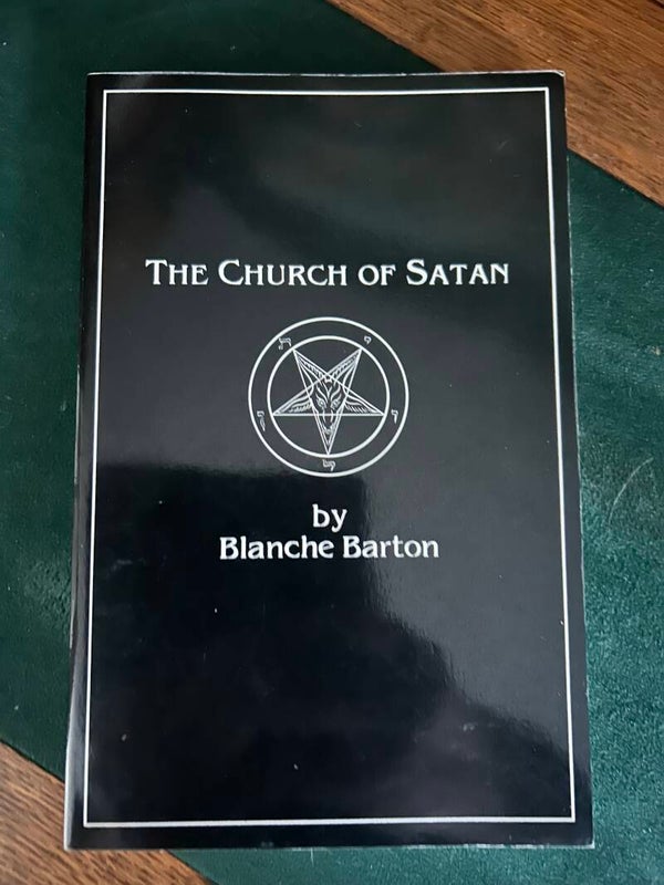 The Church of Satan: A History of the World's Most Notorious Religion Barton, Blanche