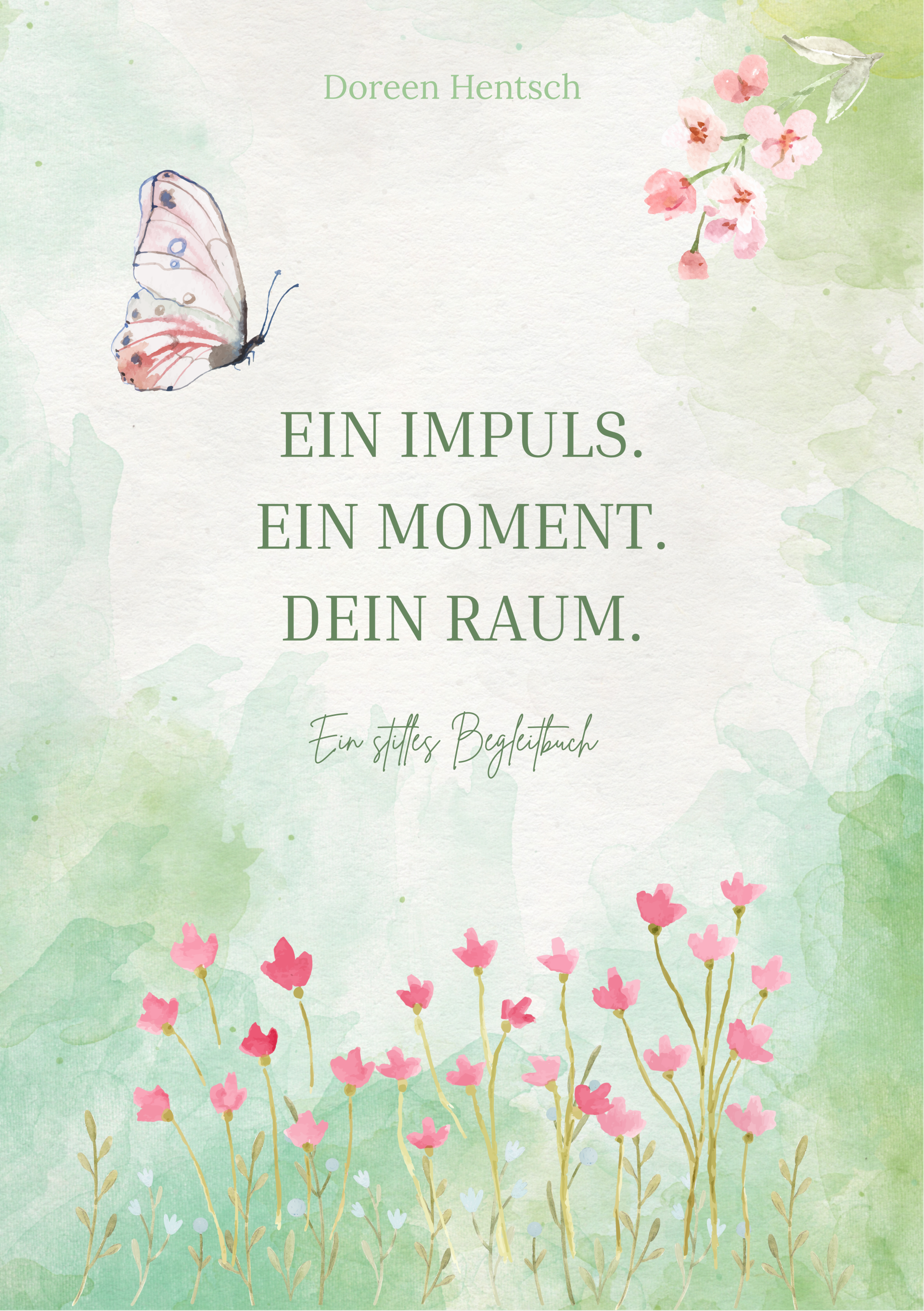 Ein Impuls. Ein Moment. Dein Raum. Ein stilles Begleitbuch