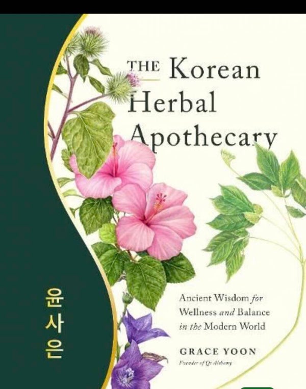 The Korean Herbal Apothecary: Ancient Wisdom for Wellness and Balance in the Modern World