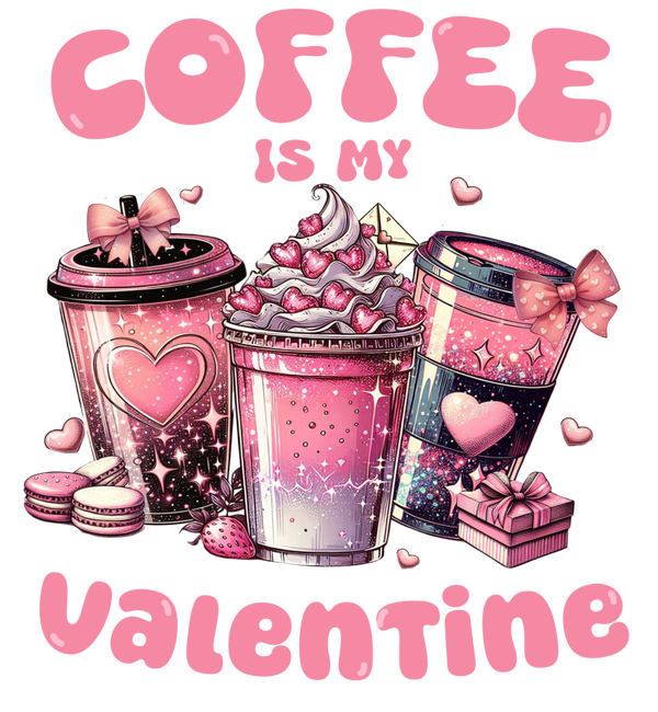 Coffee is my Valentine