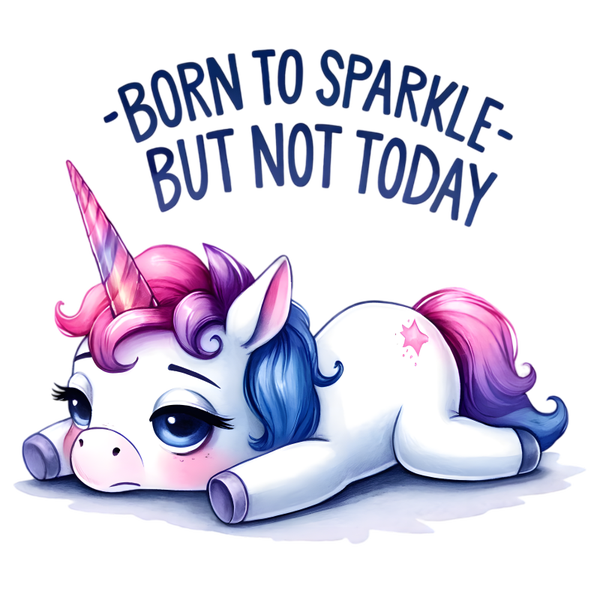 Unicorn - Born to sparkle..