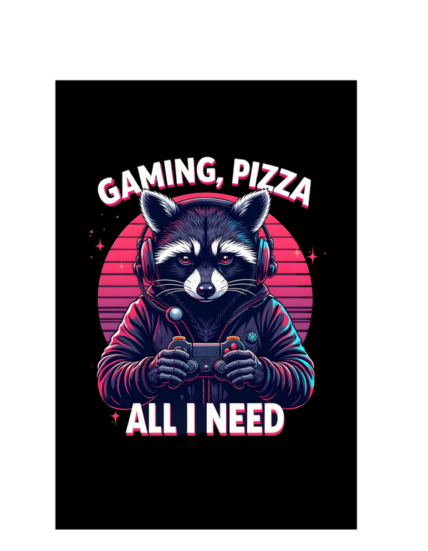 Gaming,Pizza - All I need