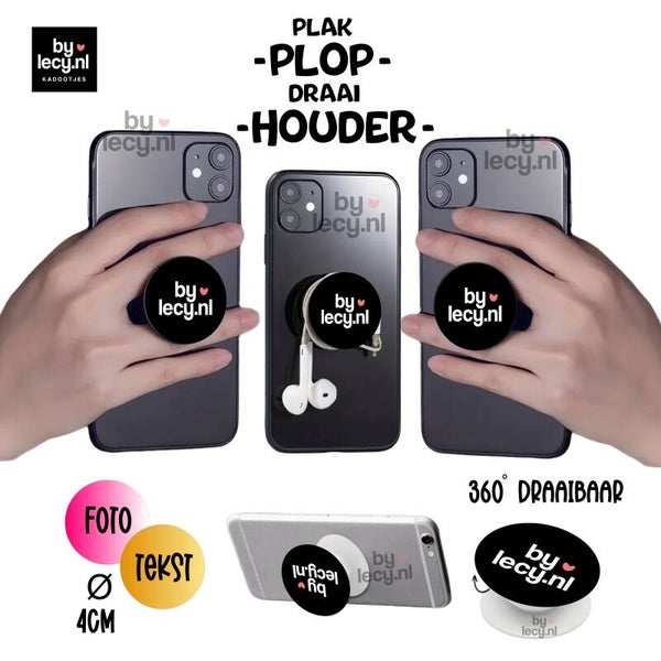 Plophouder voor je mobiel - Volledig gepersonaliseerd!- incl Kado kaartje met toepasselijke tekst beschrijfbaar.