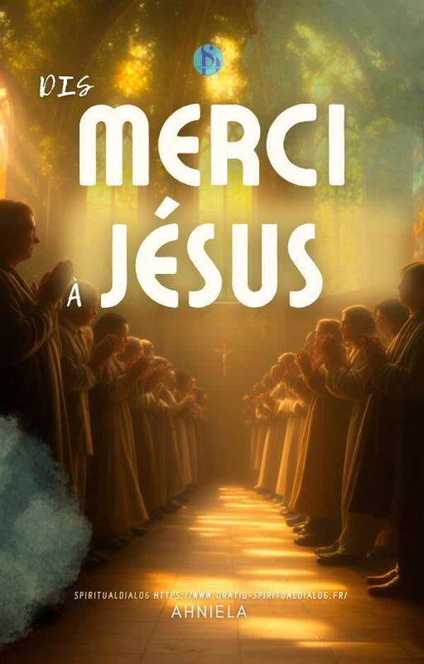 Dis merci à Jésus