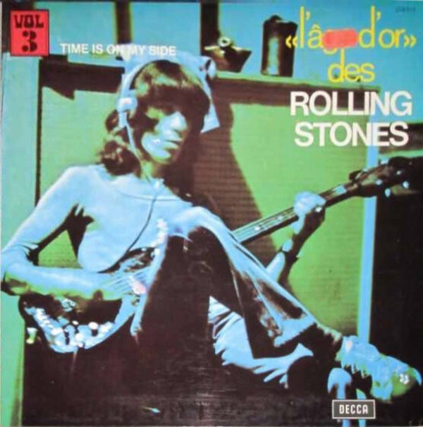 Rolling Stones, the ‎– «L'âge D'or» Des Rolling Stones - Vol 3 - Time Is On My Side