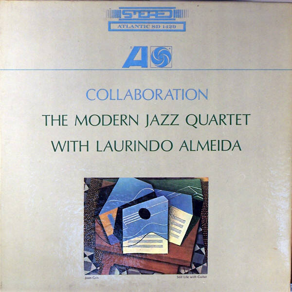 Modern Jazz Quartet, the With Laurindo Almeida ‎– Collaboration
