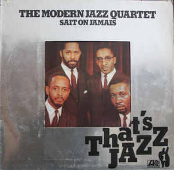 Modern Jazz Quartet, the ‎– The Modern Jazz Quartet Sait On Jamais