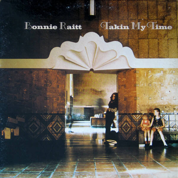 Raitt, Bonnie - Takin My Time