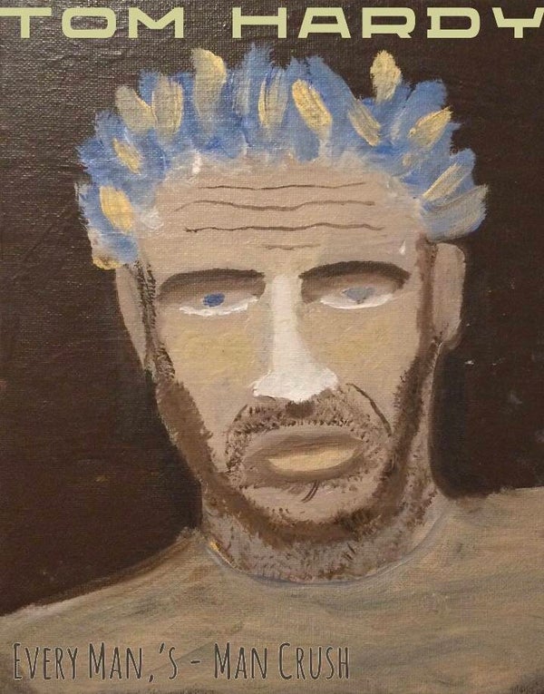 Print - Tom Hardy 'Every Man's - Man Crush'