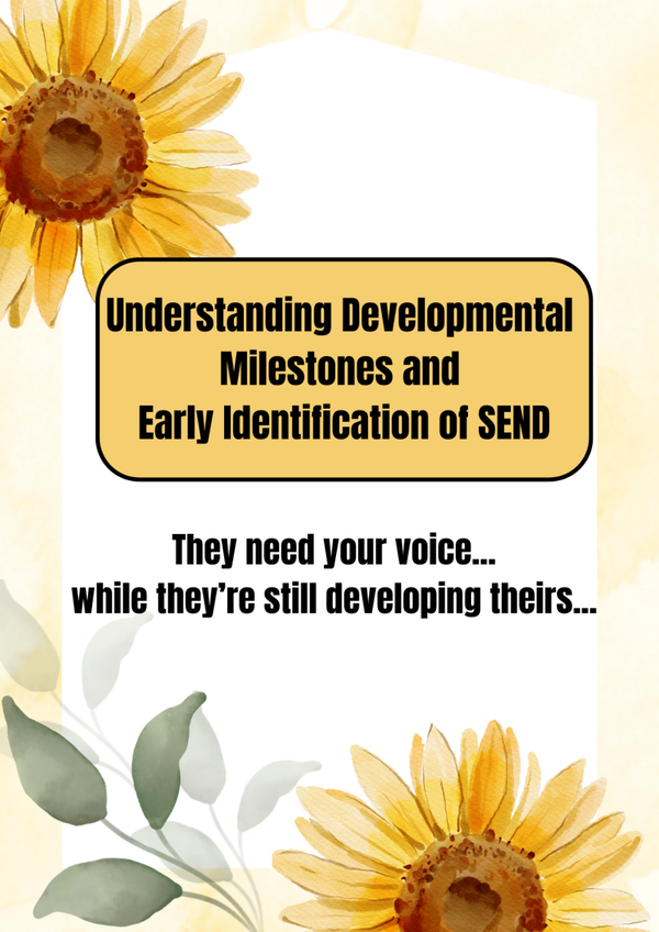 Understanding Developmental Milestones and Early Identification of SEND