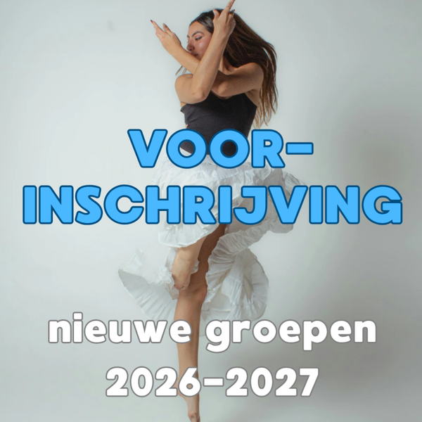 Voorinschrijvingen nieuwe groepen 2026/2027