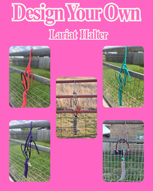 Design Your Own *LARIAT*