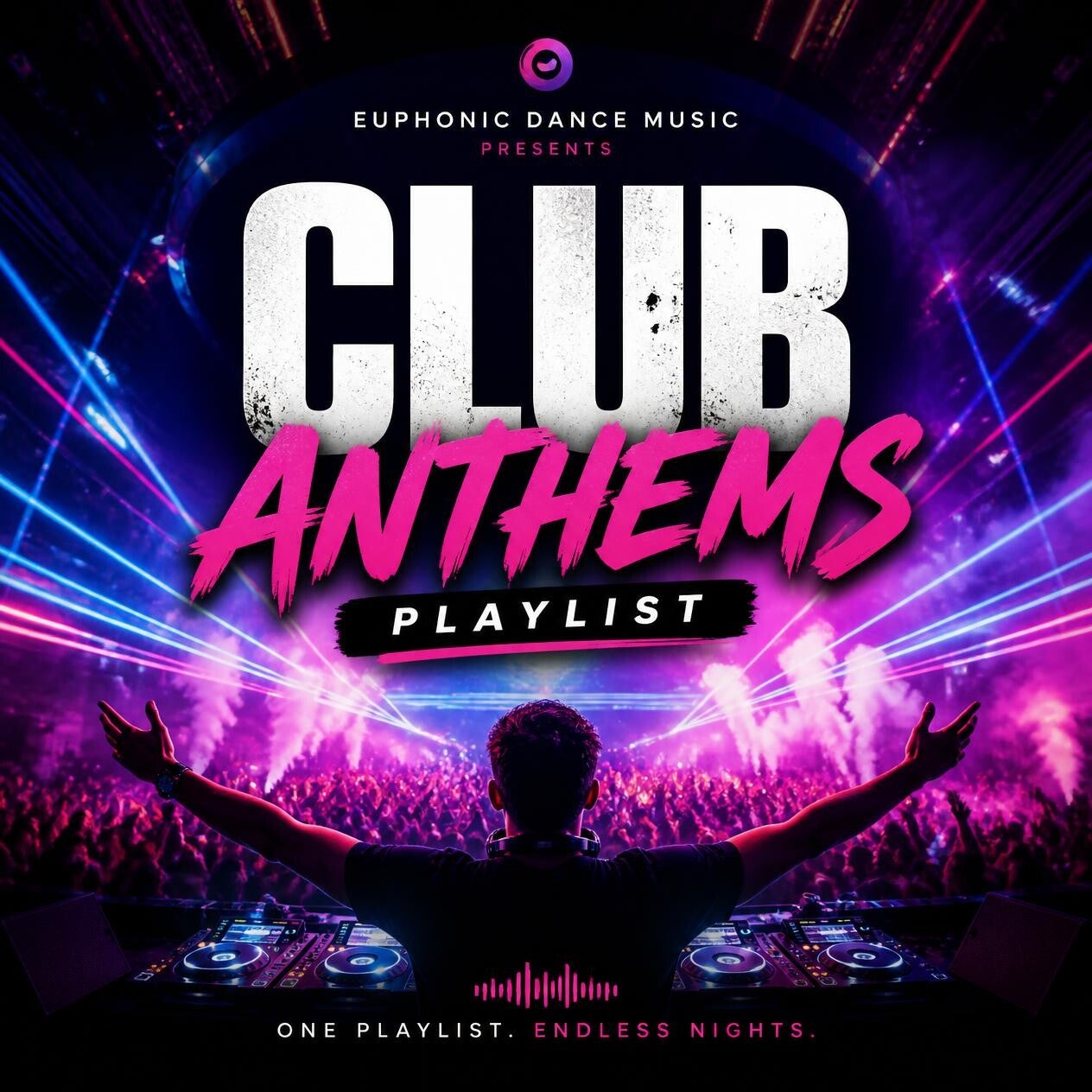 Euphonic Club Anthems Playlist