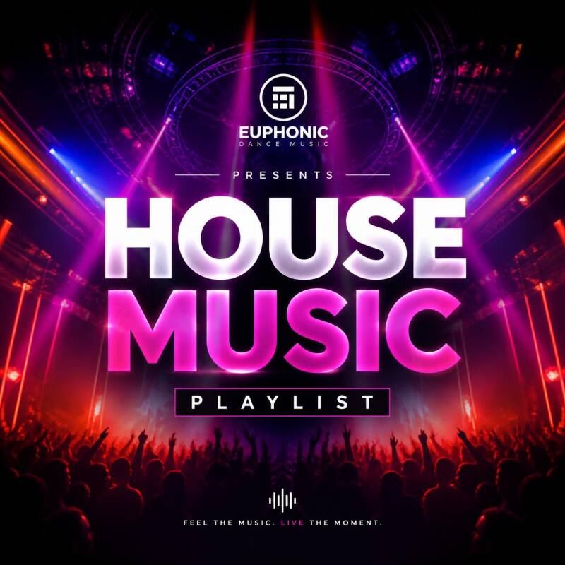 Euphonic House Music Playlist