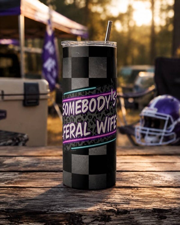 Somebody’s Feral Wife 20 oz Tumbler