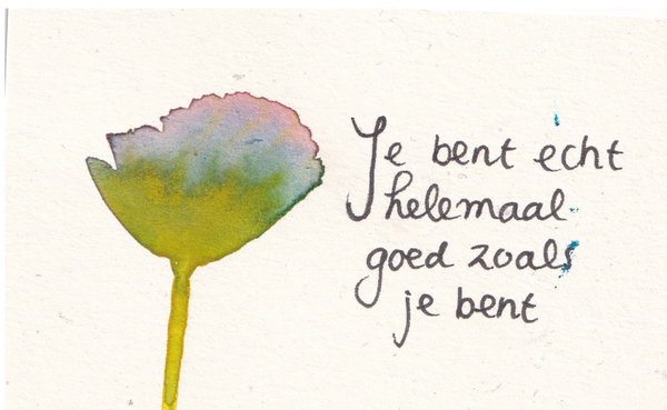 Mini kunstwerkje Je bent echt helemaal goed zoals je bent