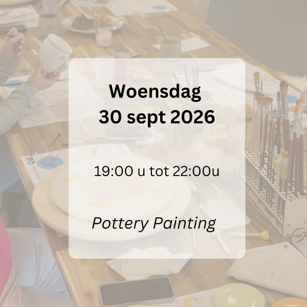 WORKSHOP: Pottery Painting woensdag 'AVOND' 30 sept