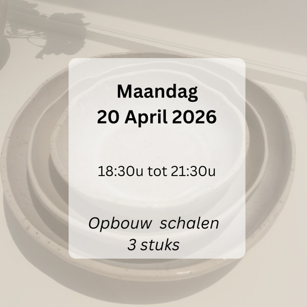 WORKSHOP: Opbouw keramiek 3 schalen