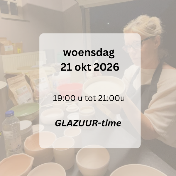 GLAZUUR-time: woensdag 21 okt  (enkel mogelijk na bericht nadia)