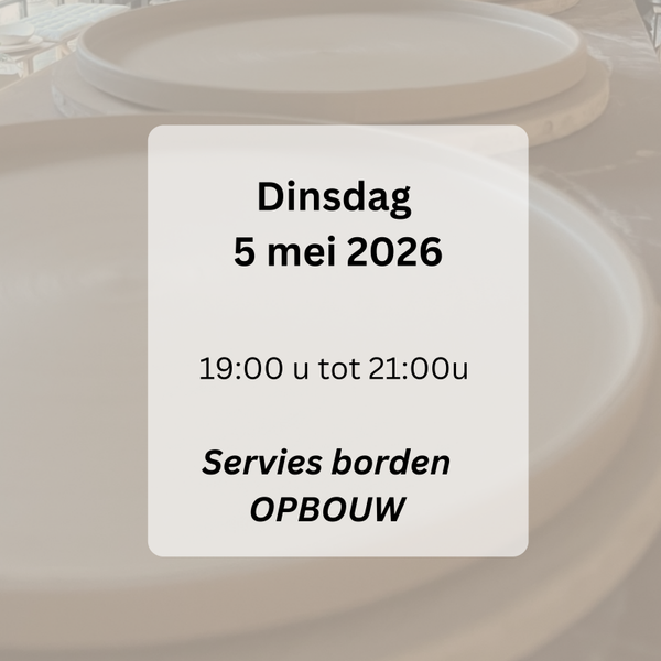 WORKSHOP: Opbouw servies borden dinsdag 5 mei 2026