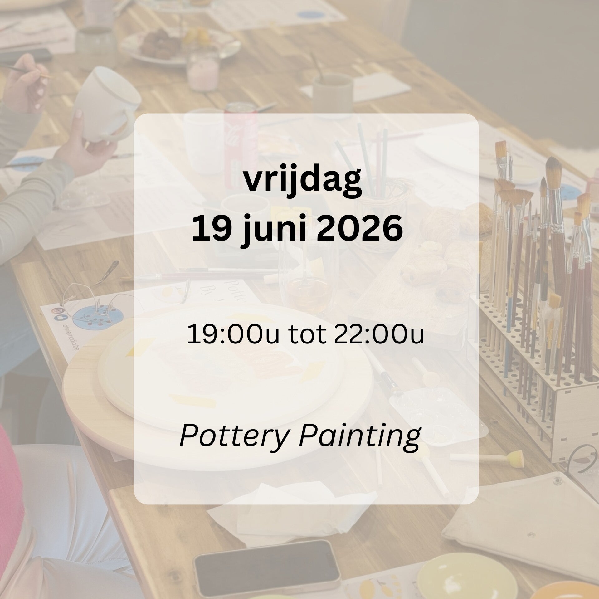 WORKSHOP: Pottery painting vrijdag 19 juni