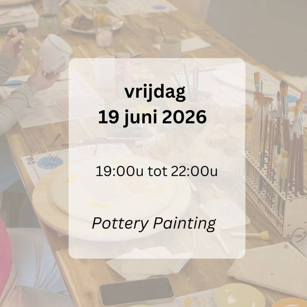 WORKSHOP: Pottery painting vrijdag 19 juni