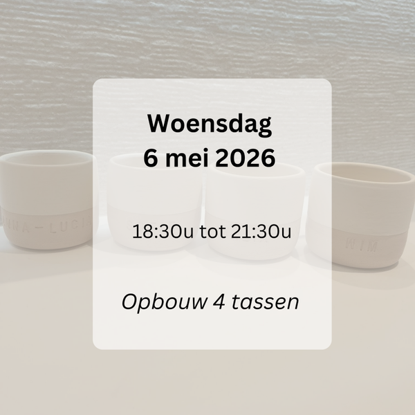 WORKSHOP: opbouw 4 tassen woensdag 6 mei